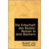 Die Erbschaft Des Blutes door Rudolf Von Gottschall
