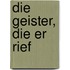 Die Geister, die er rief