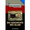 Die Geschichte des Islam door Ulrich Offenberg