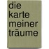 Die Karte meiner Träume