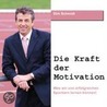 Die Kraft der Motivation door Dirk Schmidt