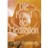 Die Kunst der Meditation