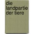 Die Landpartie der Tiere