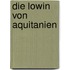 Die Lowin Von Aquitanien