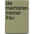Die Memoiren meiner Frau