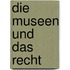 Die Museen und das Recht