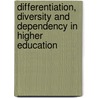 Differentiation, diversity and dependency in higher education door Jakobien Huisman