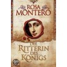 Die Ritterin des Königs by Rosa Montero