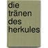 Die Tränen des Herkules