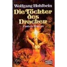 Die Töchter des Drachen door Wolfgang Hohlbein