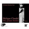 Die Grauen Seelen. 6 Cds by Phillippe Claudel