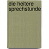 Die heitere Sprechstunde door Onbekend