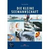 Die kleine Seemannschaft by Tom Cunliffe