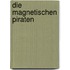 Die magnetischen Piraten