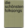 Die schönsten Folksongs door Onbekend