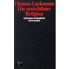 Die unsichtbare Religion door Thomas Luckmann