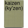 Kaizen (ky'zen)