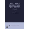 Diet - Brain Connections by Mark P. Mattson