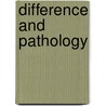 Difference and Pathology by Sander L. Gilman