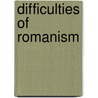Difficulties of Romanism by George Stanley Faber