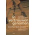 In vertrouwen genomen