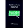 Digital Hardware Testing by Rochit Rajsuman