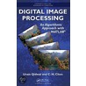 Digital Image Processing by Uvais Qidwai