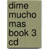 Dime Mucho Mas Book 3 Cd