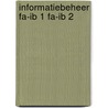 Informatiebeheer fa-ib 1 fa-ib 2