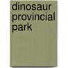 Dinosaur Provincial Park door Philip J. Currie