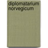 Diplomatarium Norvegicum by Christian Christoph Andreas Lange