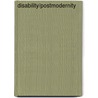 Disability/Postmodernity door Tom Shakespeare