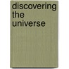 Discovering The Universe by John Earndon