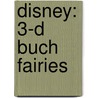 Disney: 3-D Buch Fairies door Onbekend