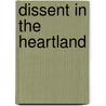 Dissent In The Heartland by Mary Ann Wynkoop