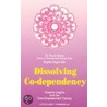 Dissolving Co-Dependency door Brigitte Ziegler