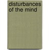 Disturbances of the Mind by Douwe Draaisma