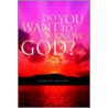 Do You Want To Know God? door Juanita Vinson