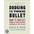 Dodging the Toxic Bullet