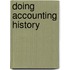 Doing Accounting History