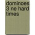 Dominoes 3 Ne Hard Times