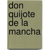 Don Quijote de La Mancha door Saul Oscar Rojas