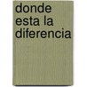 Donde Esta la Diferencia by Luca Novelli