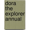 Dora The Explorer Annual door Onbekend