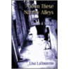 Down These Narrow Alleys by Lisa LaTourette