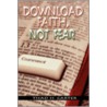 Download Faith, Not Fear by Thad H. Carter