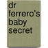 Dr Ferrero's Baby Secret