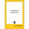 Dr. Manette's Manuscript by Charles Dickens