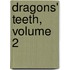 Dragons' Teeth, Volume 2