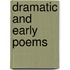 Dramatic And Early Poems
